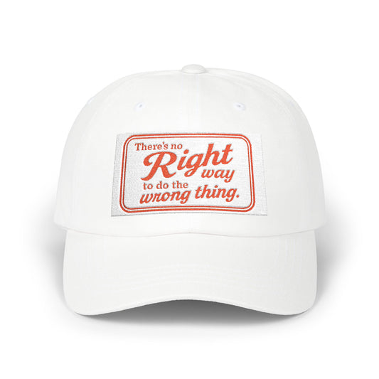 Classic Dad Cap with 'There's No Right Way to Do the Wrong Thing' Quote, Stylish Cap for Dads, Gifts for Father's Day, Casual Everyday [...]